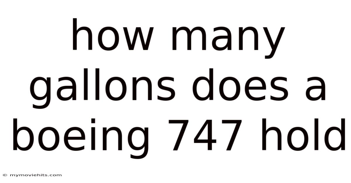How Many Gallons Does A Boeing 747 Hold