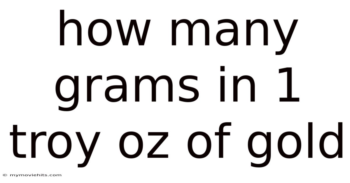 How Many Grams In 1 Troy Oz Of Gold