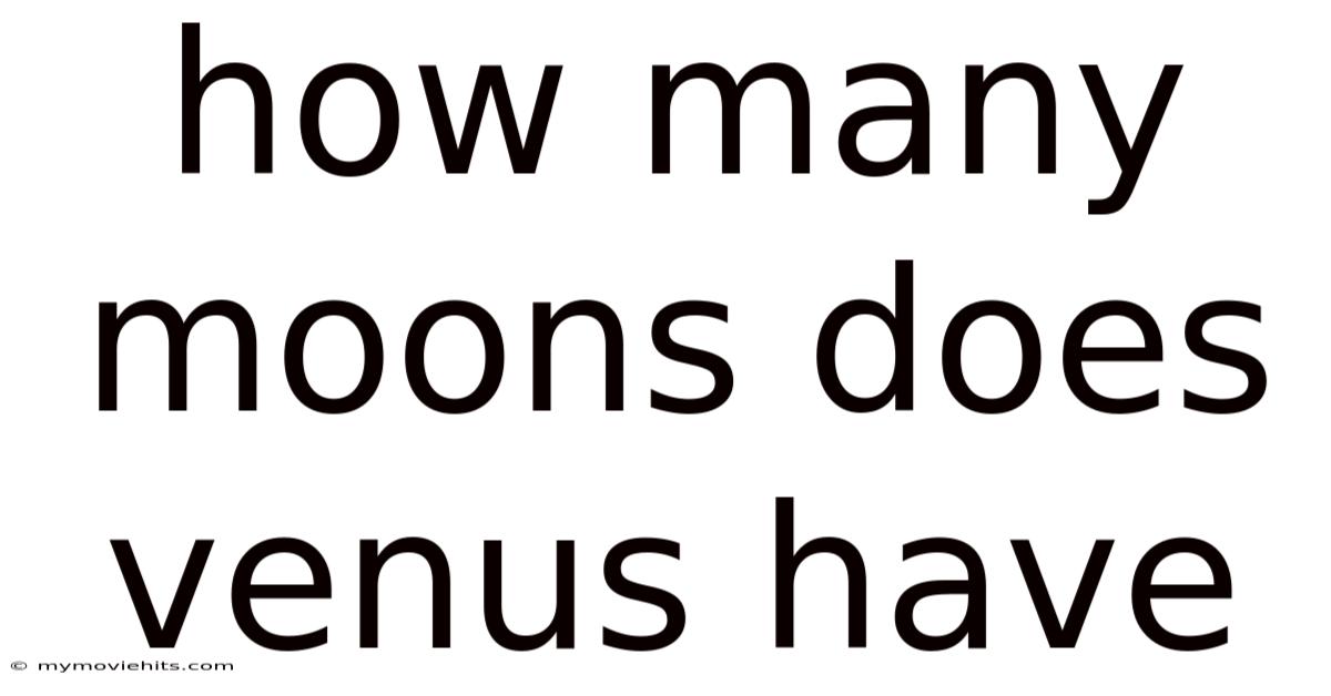 How Many Moons Does Venus Have