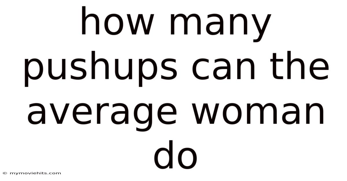 How Many Pushups Can The Average Woman Do