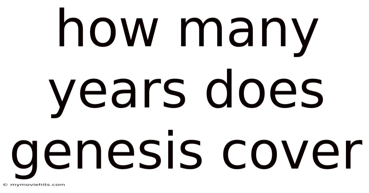 How Many Years Does Genesis Cover