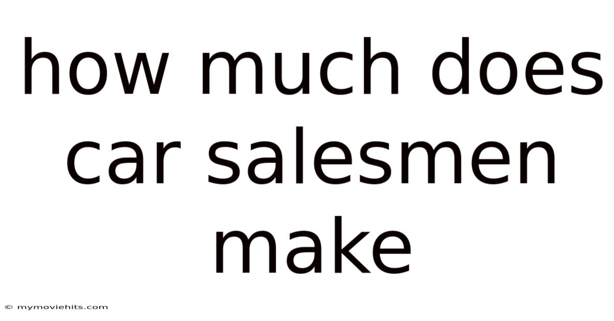 How Much Does Car Salesmen Make