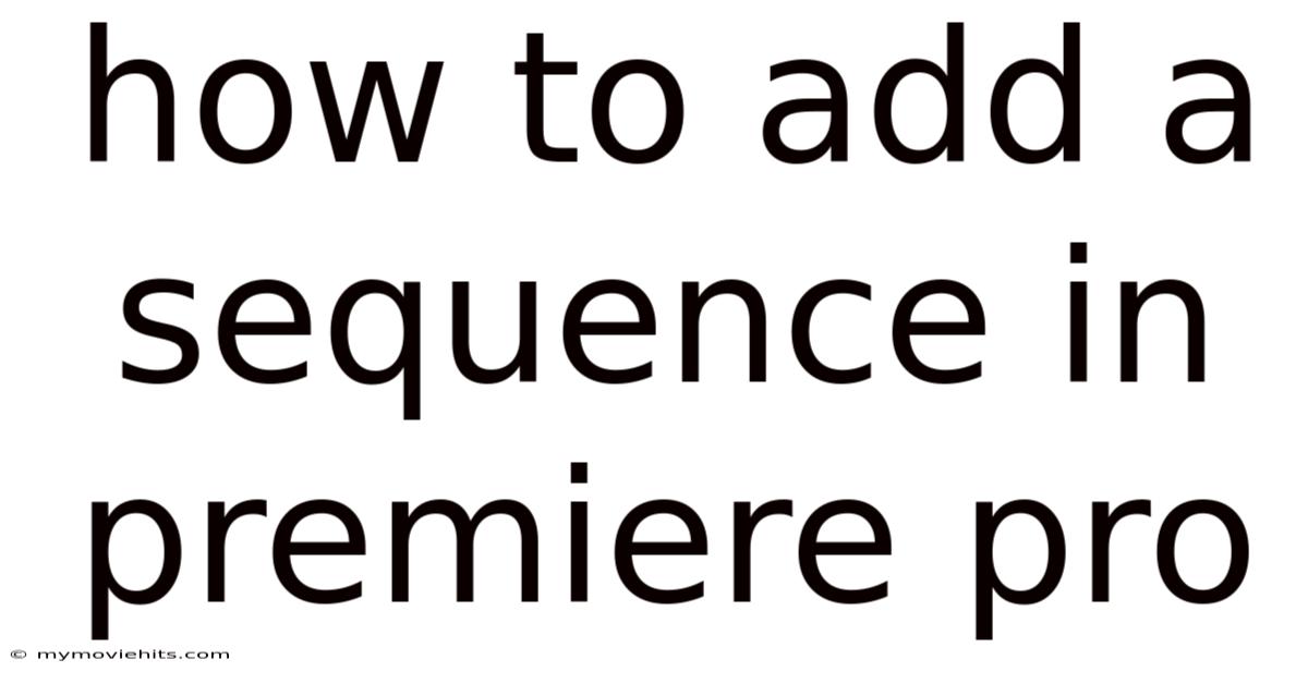 How To Add A Sequence In Premiere Pro