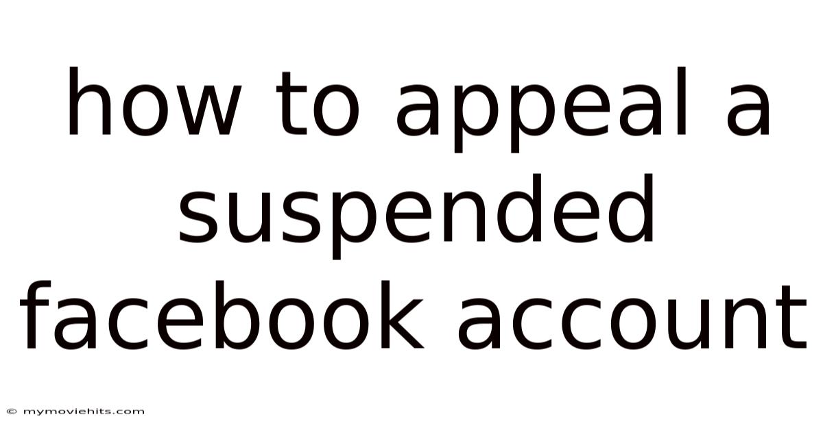 How To Appeal A Suspended Facebook Account