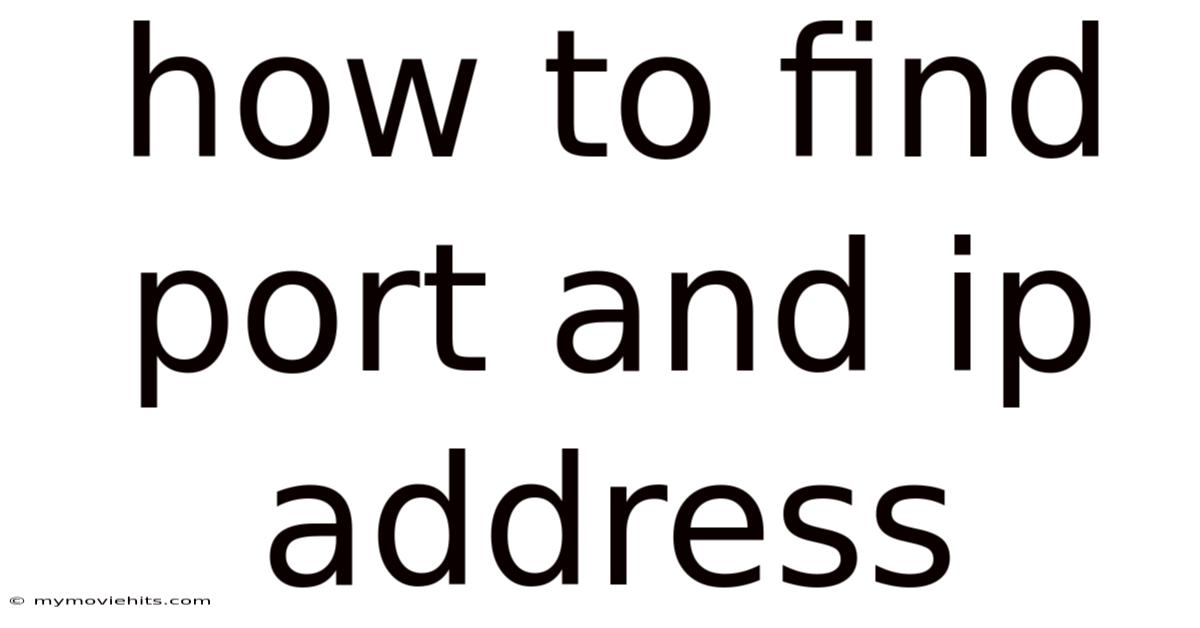 How To Find Port And Ip Address