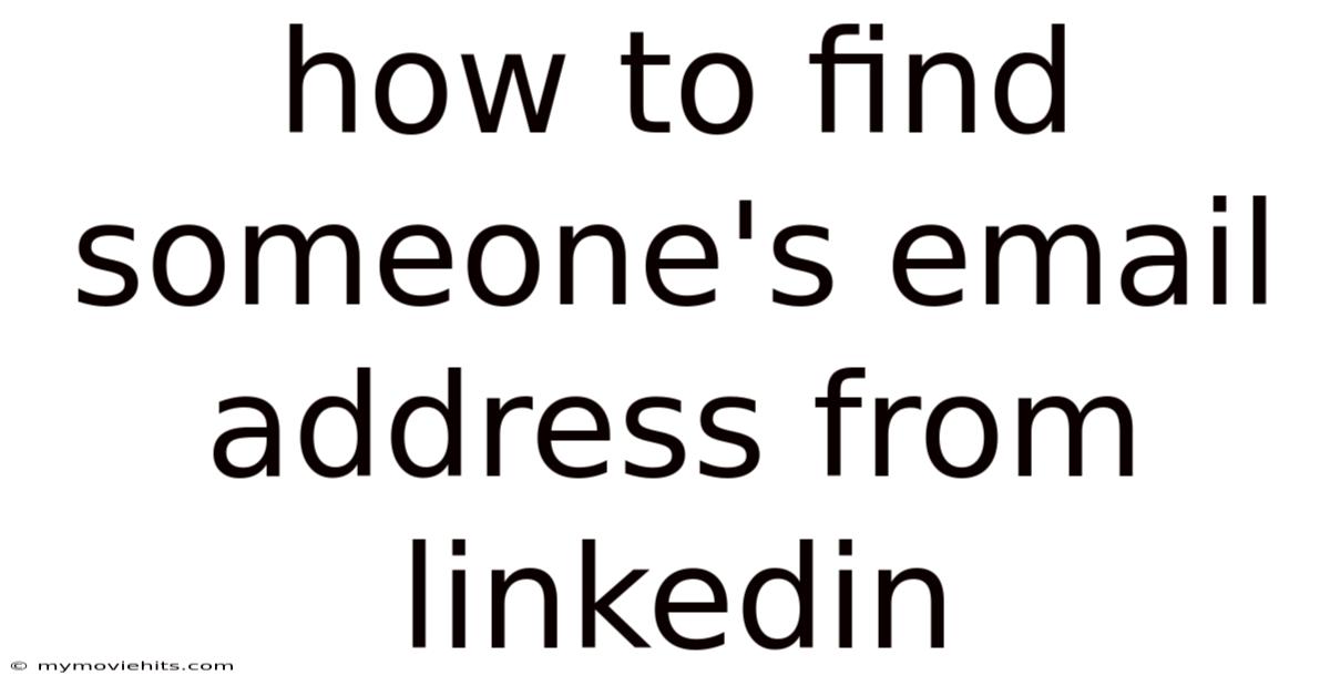 How To Find Someone's Email Address From Linkedin