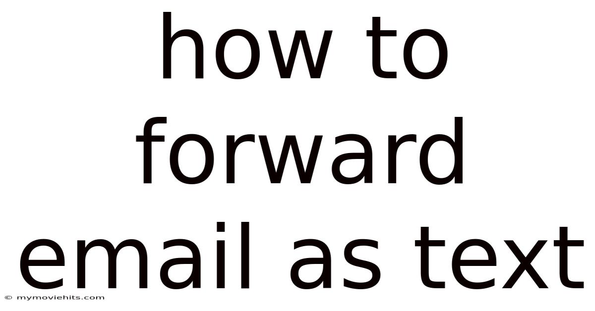 How To Forward Email As Text