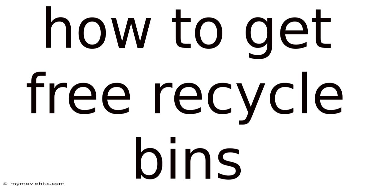 How To Get Free Recycle Bins