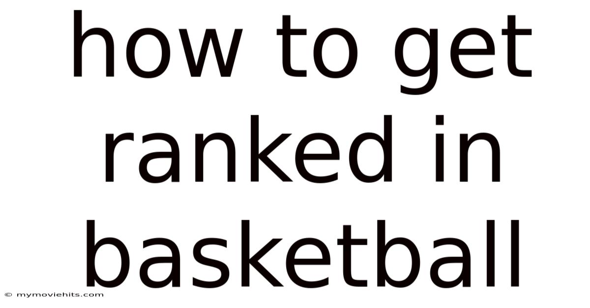 How To Get Ranked In Basketball