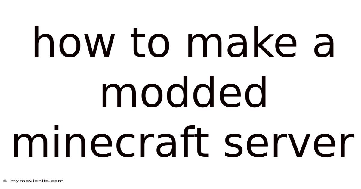 How To Make A Modded Minecraft Server