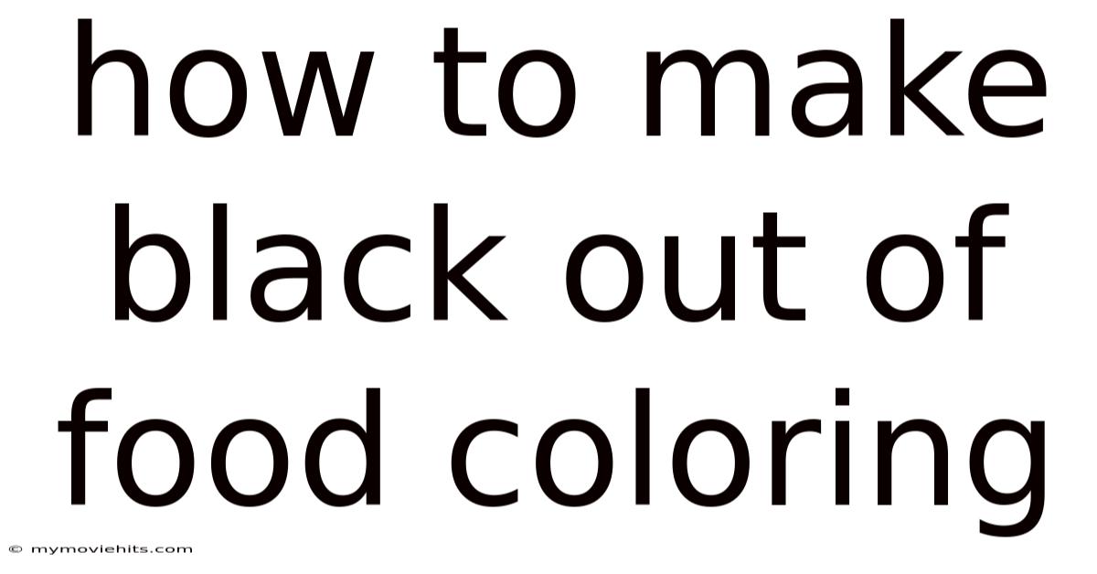 How To Make Black Out Of Food Coloring
