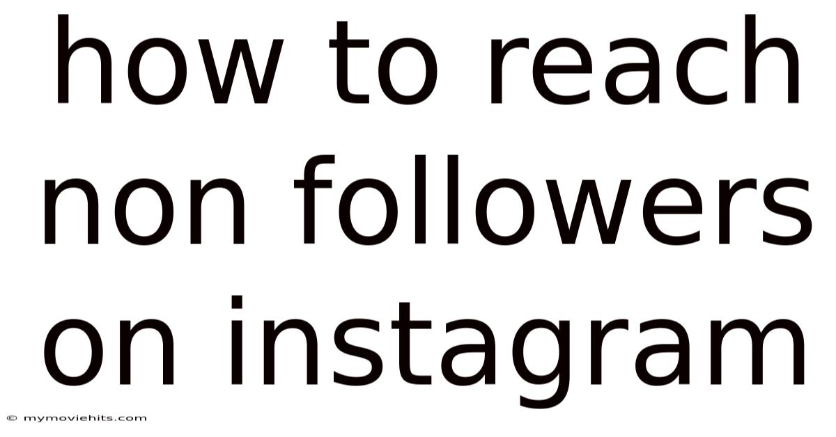 How To Reach Non Followers On Instagram