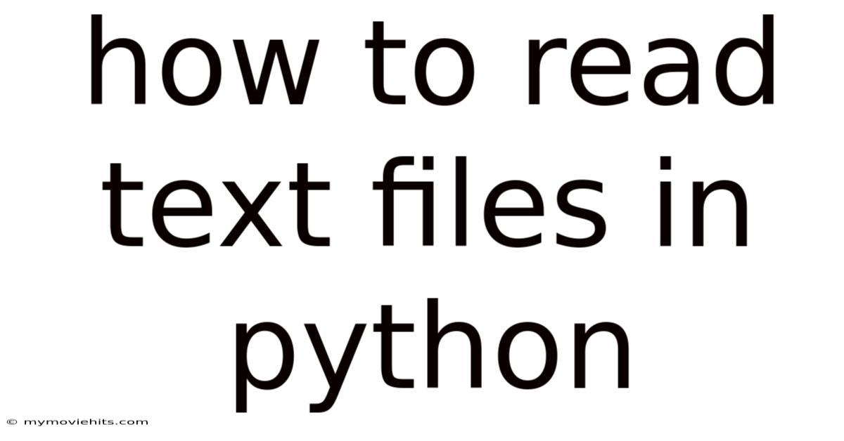 How To Read Text Files In Python