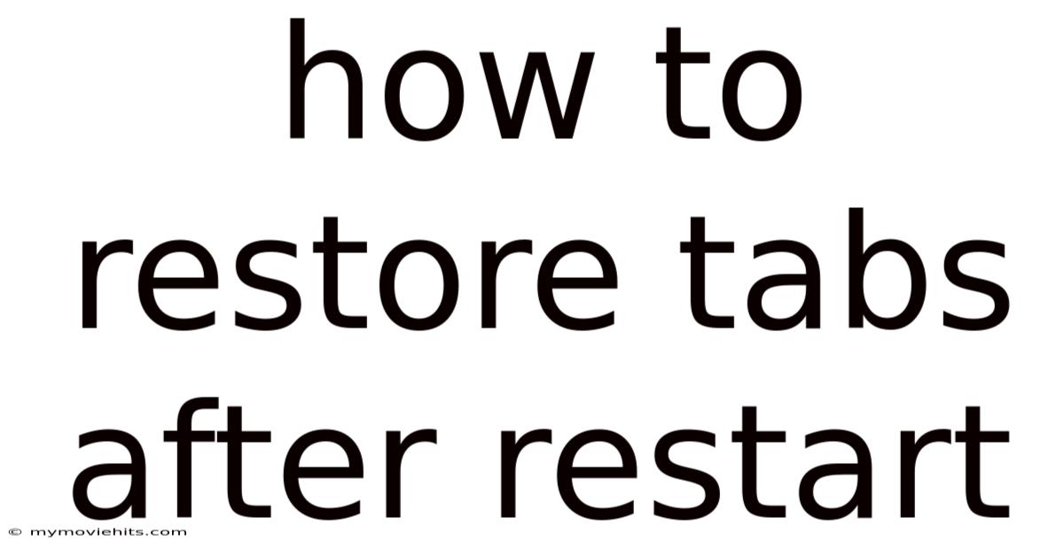 How To Restore Tabs After Restart