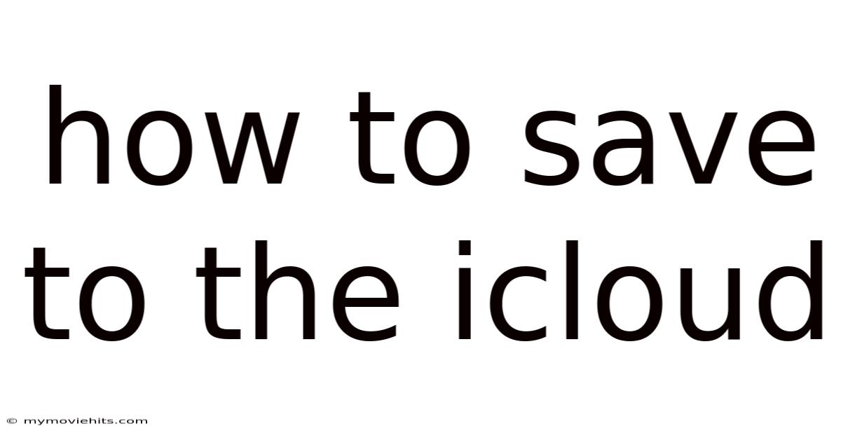 How To Save To The Icloud
