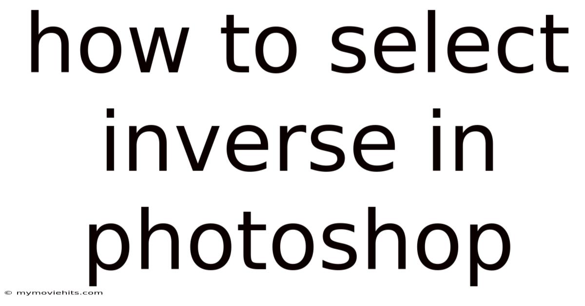 How To Select Inverse In Photoshop