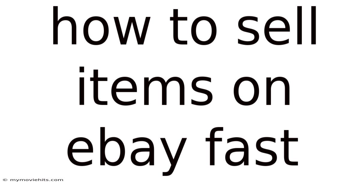 How To Sell Items On Ebay Fast