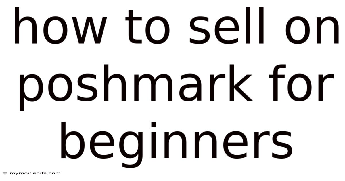 How To Sell On Poshmark For Beginners