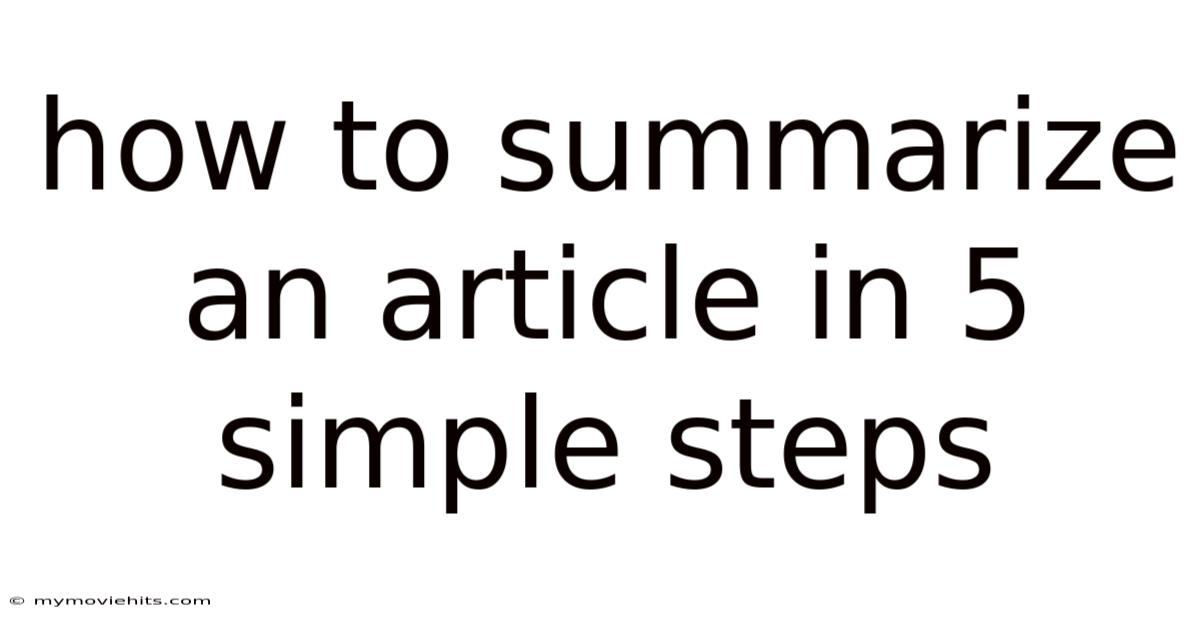 How To Summarize An Article In 5 Simple Steps
