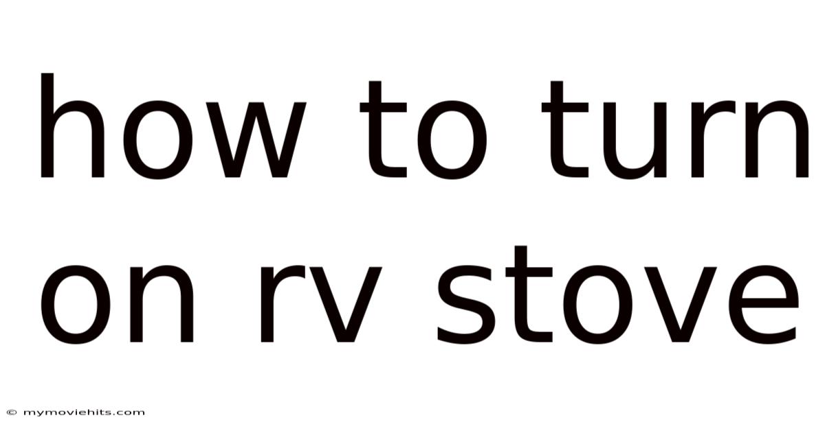 How To Turn On Rv Stove