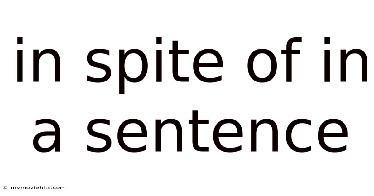 In Spite Of In A Sentence