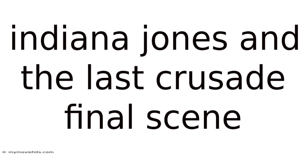Indiana Jones And The Last Crusade Final Scene