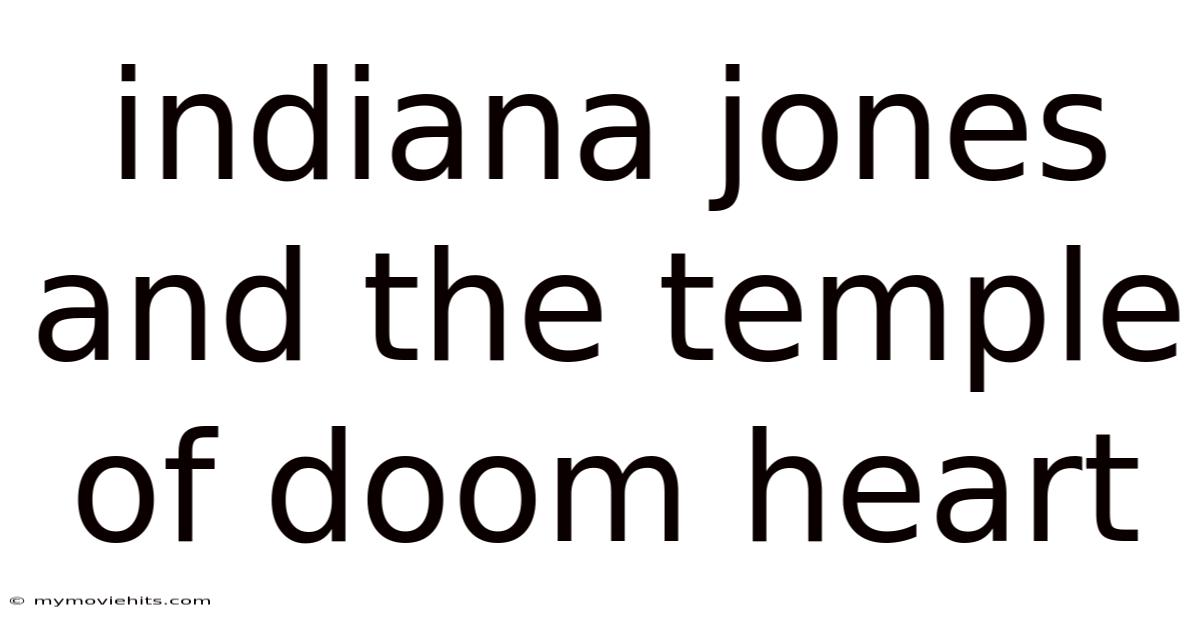 Indiana Jones And The Temple Of Doom Heart