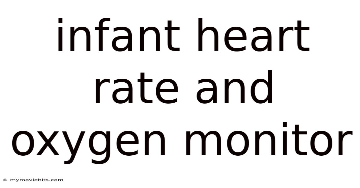 Infant Heart Rate And Oxygen Monitor