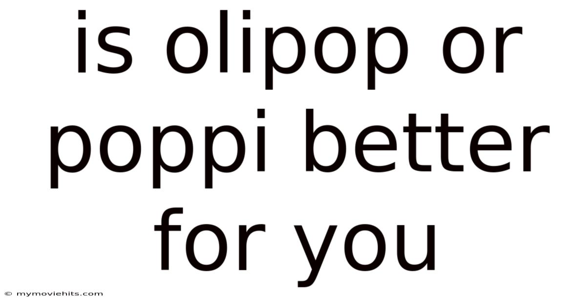Is Olipop Or Poppi Better For You