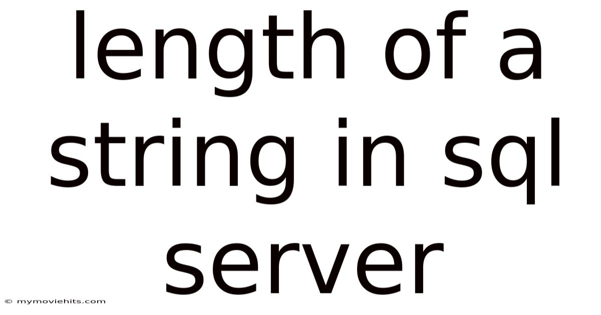 Length Of A String In Sql Server