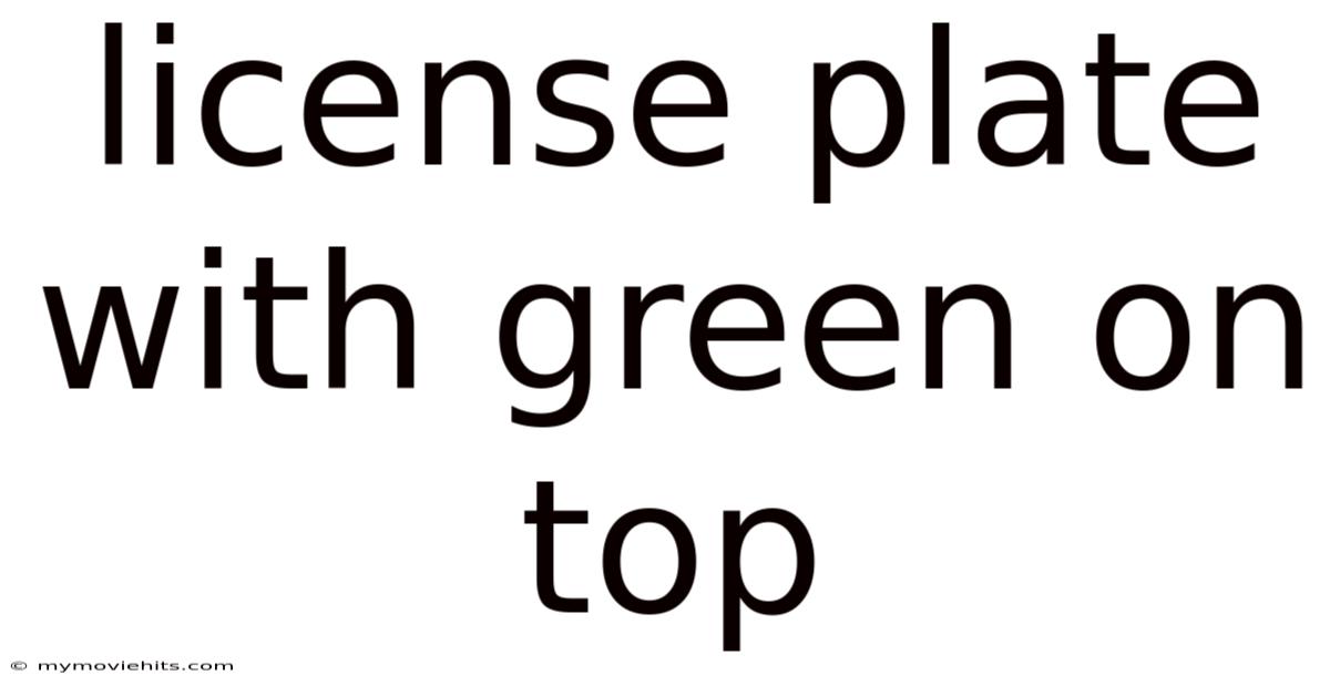 License Plate With Green On Top