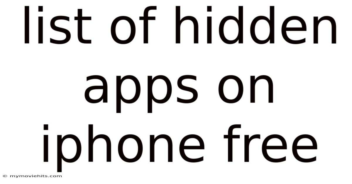 List Of Hidden Apps On Iphone Free