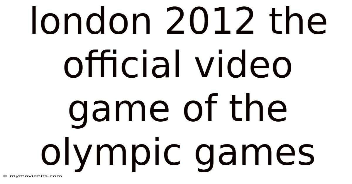 London 2012 The Official Video Game Of The Olympic Games