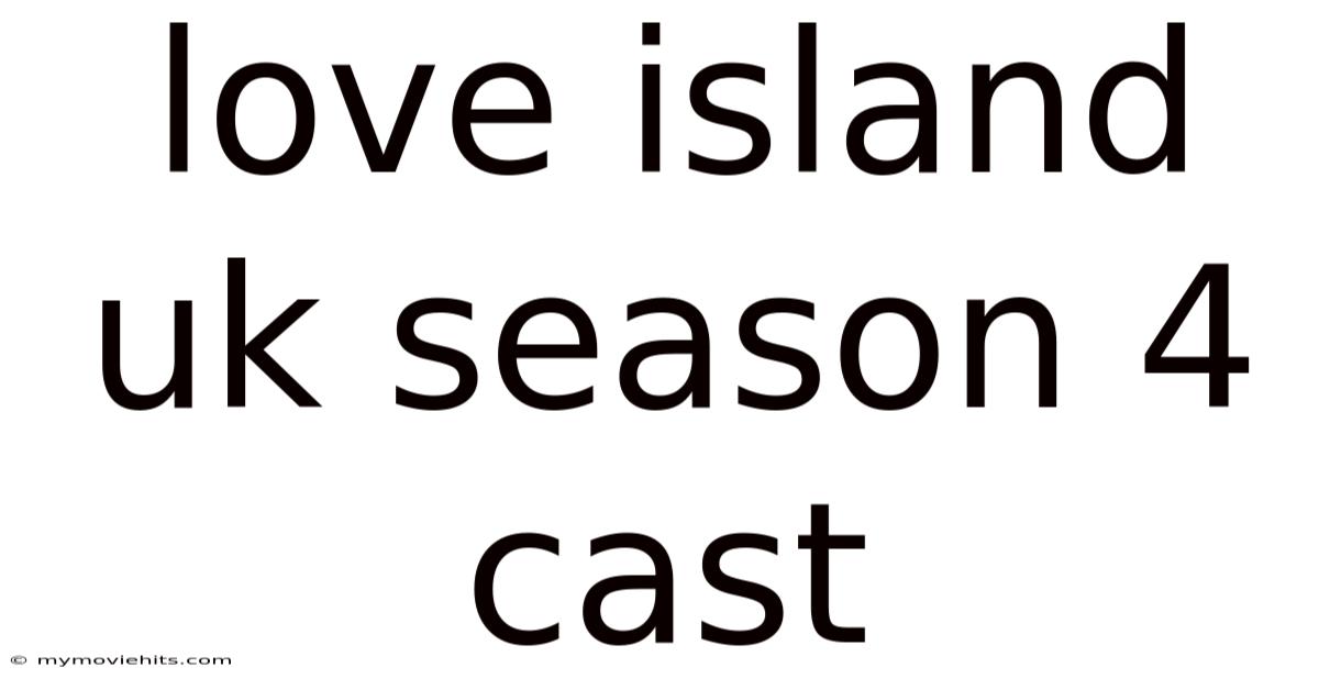 Love Island Uk Season 4 Cast