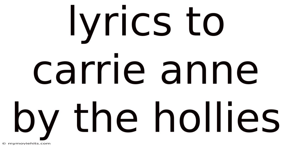 Lyrics To Carrie Anne By The Hollies