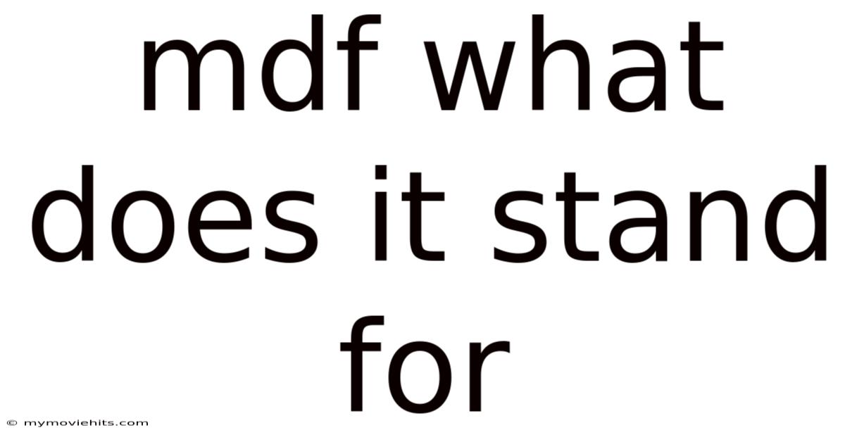 Mdf What Does It Stand For