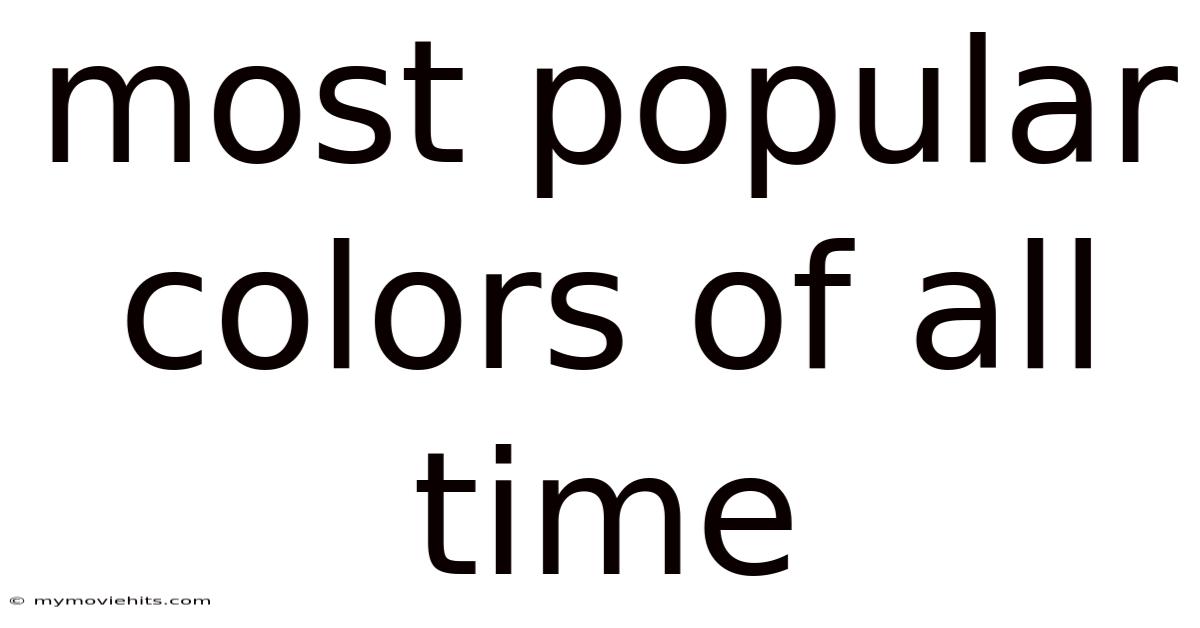 Most Popular Colors Of All Time