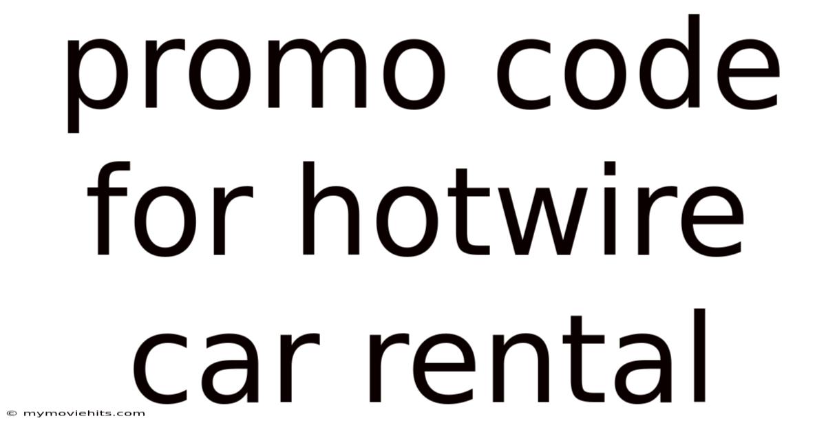 Promo Code For Hotwire Car Rental