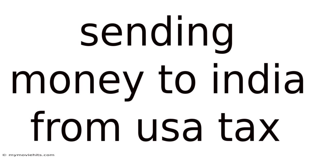 Sending Money To India From Usa Tax