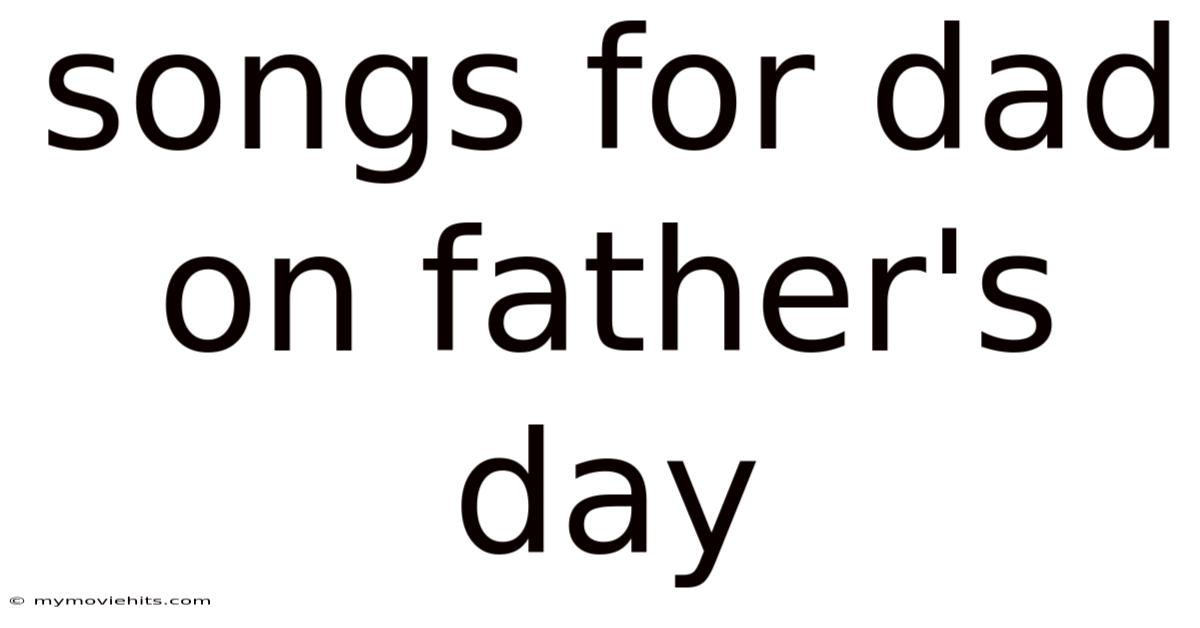 Songs For Dad On Father's Day