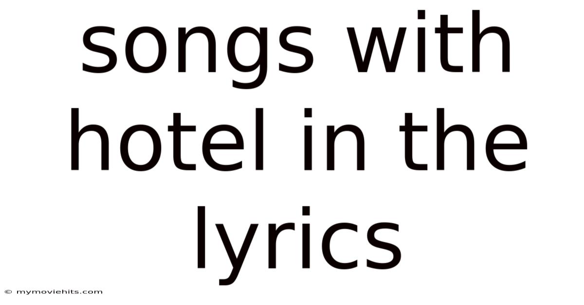 Songs With Hotel In The Lyrics