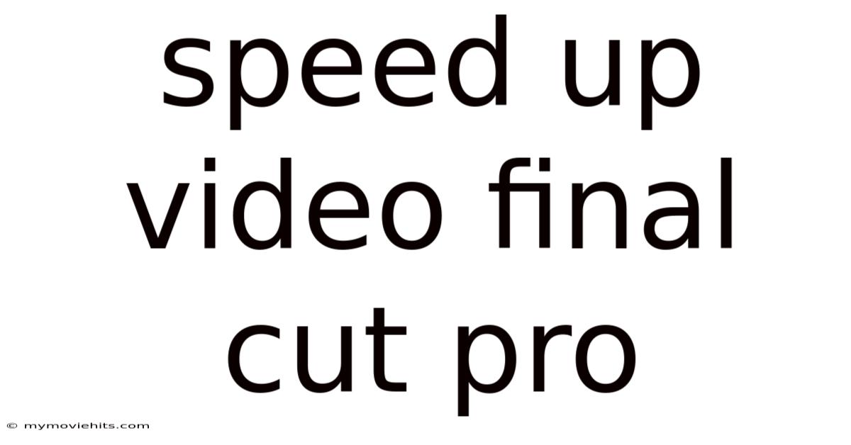 Speed Up Video Final Cut Pro
