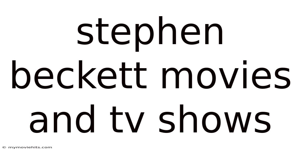 Stephen Beckett Movies And Tv Shows