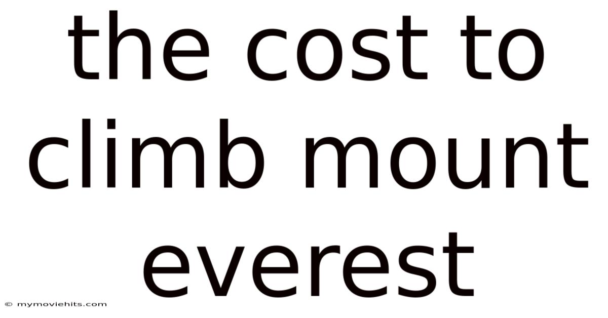 The Cost To Climb Mount Everest