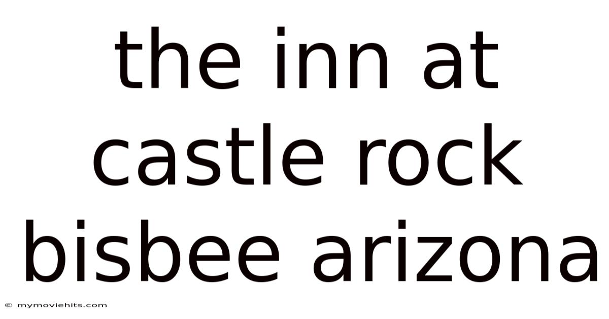 The Inn At Castle Rock Bisbee Arizona