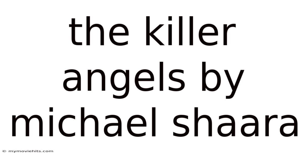 The Killer Angels By Michael Shaara