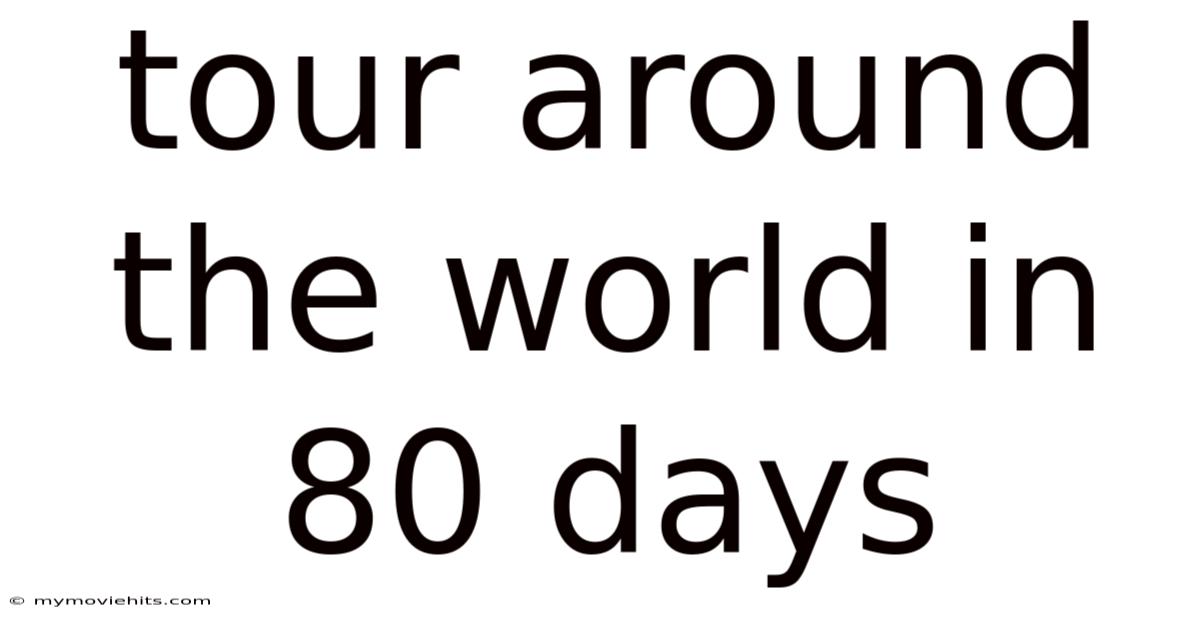 Tour Around The World In 80 Days