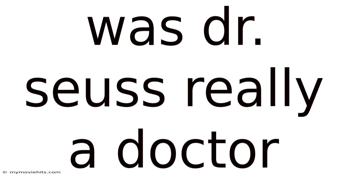 Was Dr. Seuss Really A Doctor