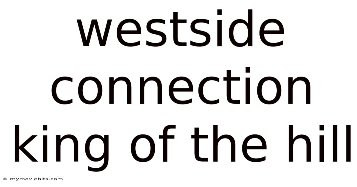 Westside Connection King Of The Hill