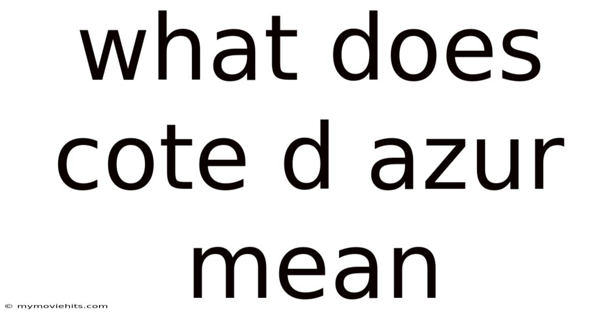 What Does Cote D Azur Mean